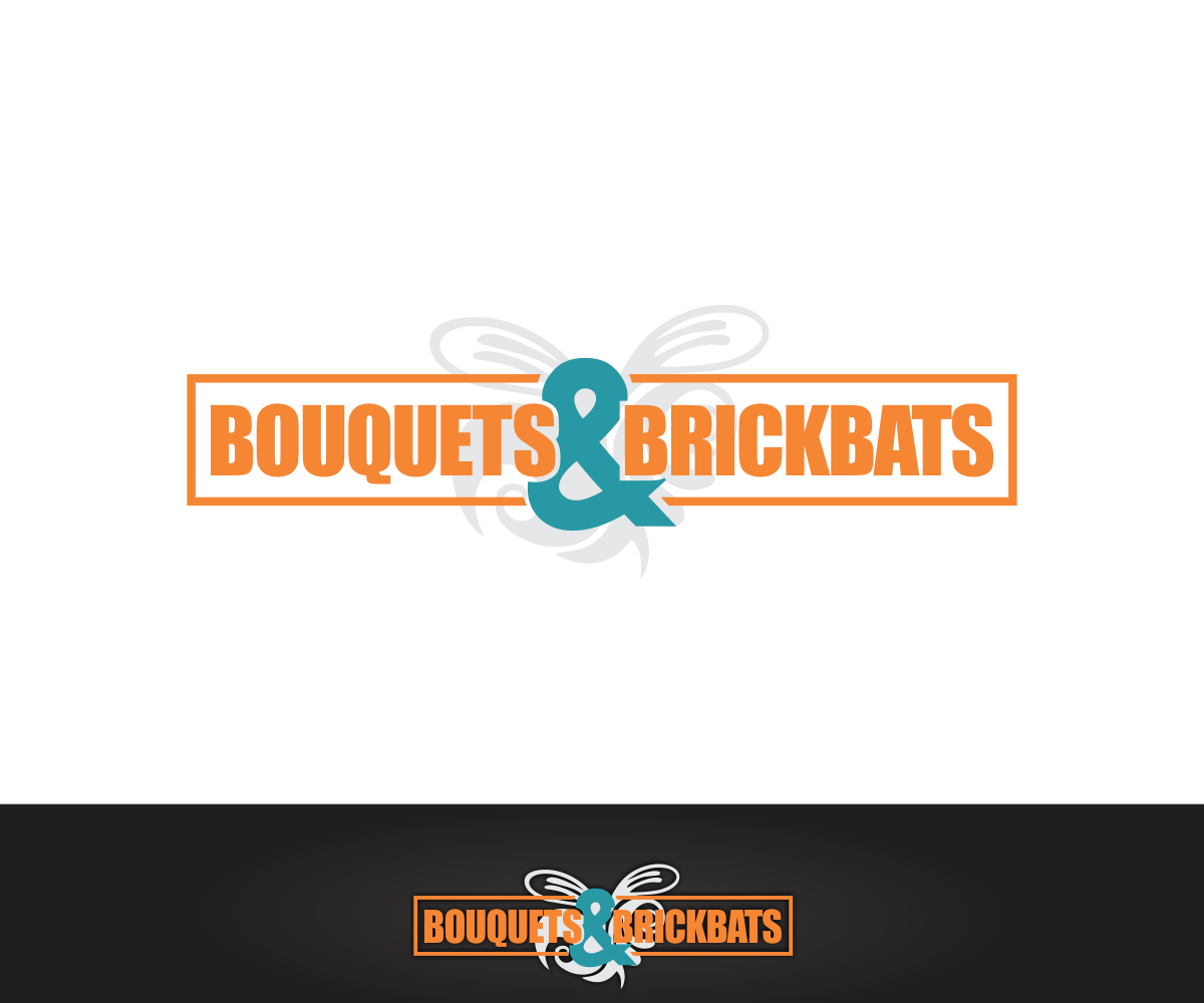 Graphic Design by mike edan for Brickbats & Bouquets | Design #5664571