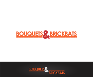 Design Graphique par mike edan pour Brickbats & Bouquets | Design : #5664581