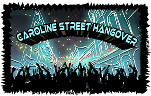 Caroline Street Hangover | Graphic Design by ChrisMoon