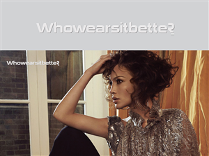 Logo Design by dnkdesign for WhoWearsItBetter | Design #1596542