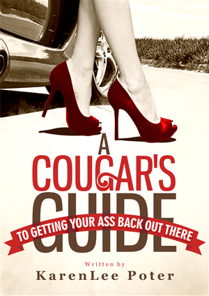 Book cover for a racy book called: A Cougar's Guide To Getting Your Ass Back Out There