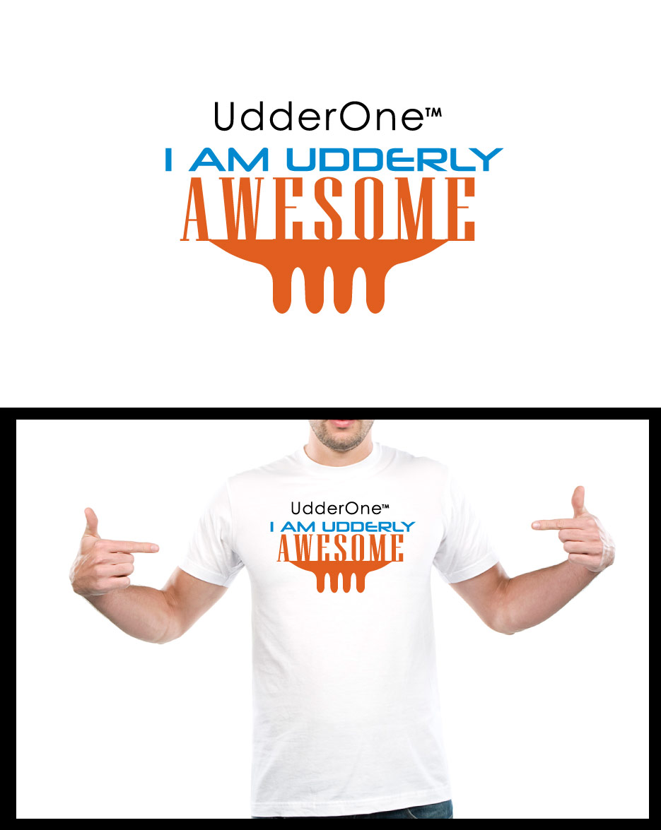 T-shirt Design by Bling Connect Ink for UdderOne | Design #6224283