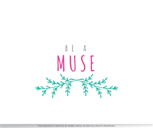 Logo Design by isabel paoli for Be A Muse | Design: #6320849