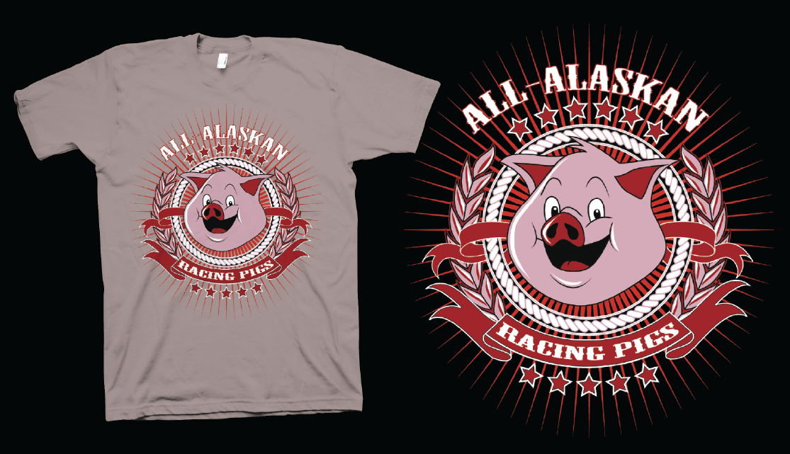T-shirt Design by Agus Setiawan for All-Alaskan Racing Pigs | Design #6392443