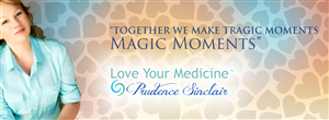 Banner Ad Design by creativeride for LoveYourMedicine - prudencesinclair.com | Design #6435176
