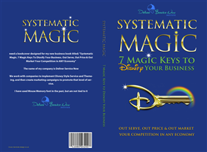 I am a Disney Service and Marketing Consultant looking for a Disneyesque but business like cover wit | Design de Couverture de Livre par illuminati-design