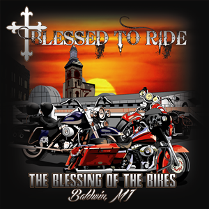 Blessed To Ride/Baldwin, MI
