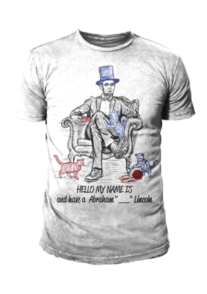 The Abraham Lincoln We Never Knew About | Diseño de Camiseta por 777SKY