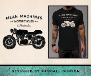 Design de T-shirt par rdunson127 pour Mean Machines Custom Motorcycles P/L | Design : #7347627