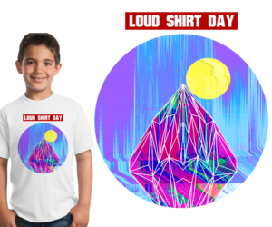 Design a t-shirt for Loud Shirt Day | T-shirt Design by Heydale