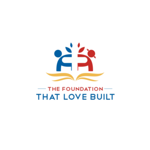 Design de Logo par 123graphics pour The Foundation That Love Built, Inc. | Design : #7927591