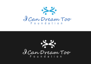 Logo Design by shahdesign1974 for I Can Dream Too Foundation | Design: #7676942