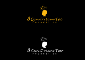 Logo Design by shahdesign1974 for I Can Dream Too Foundation | Design: #7721929