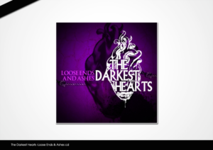 The Darkest Hearts -Loose Ends & Ashes cd | CD-Cover-Design von disign