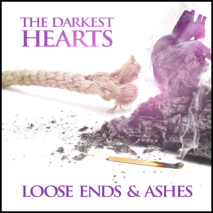 The Darkest Hearts -Loose Ends & Ashes cd | CD-Cover-Design von PrintMediaAU
