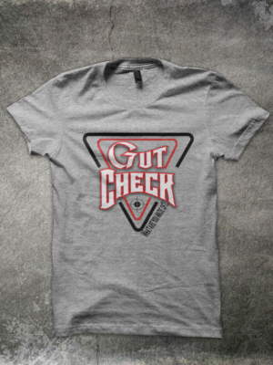 T-shirt Design by Ziggystarr71 for Gut Check | Design #7959490
