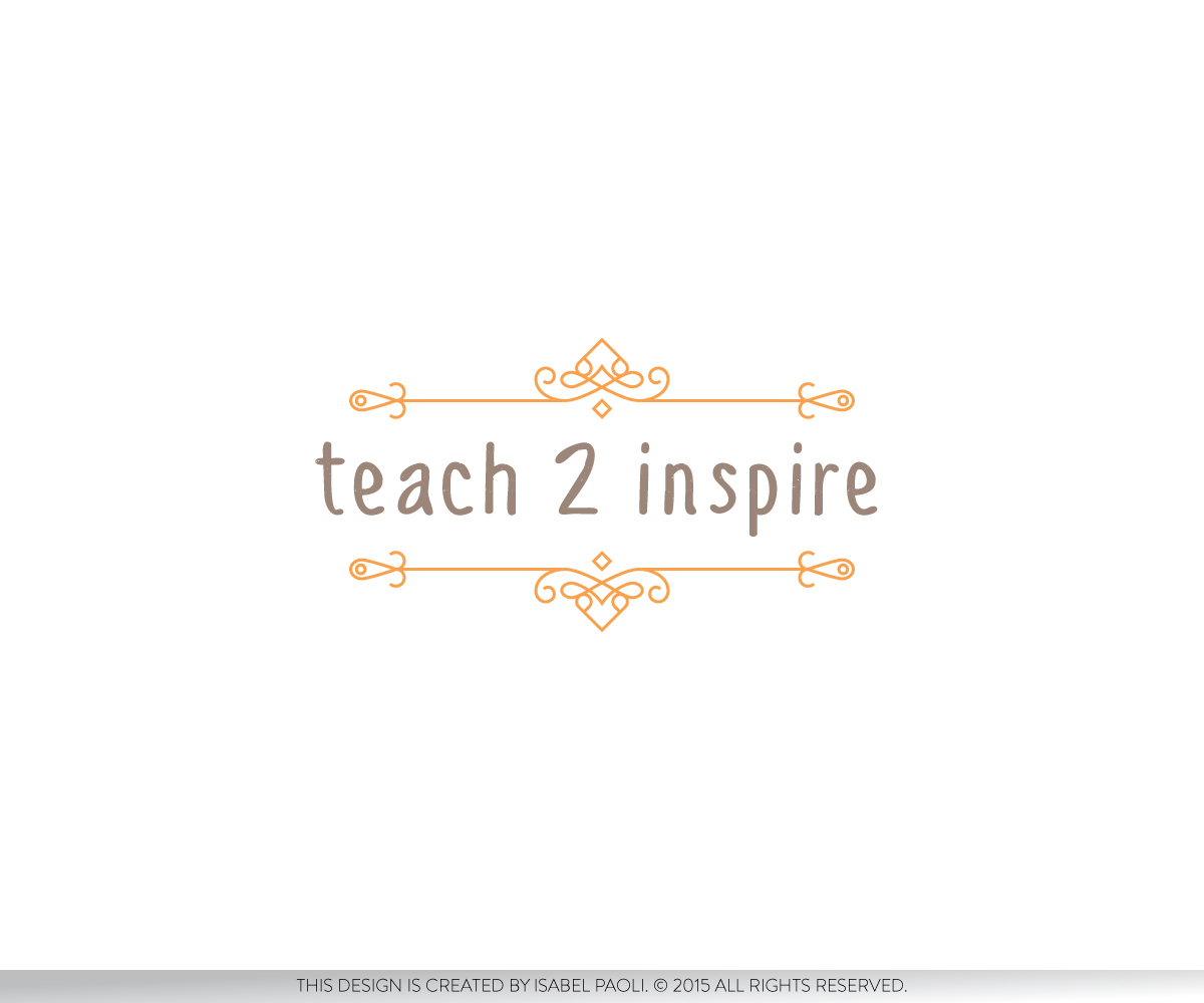 Logo Design by isabel.paoli for Teach 2 Inspire | Design #7977041