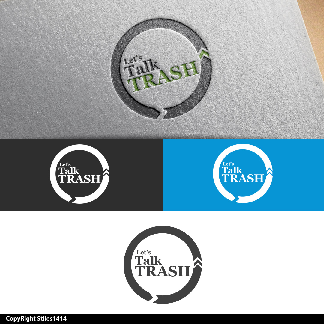 Logo Design by stiles1414 for Let's Talk Trash | Design #8522376