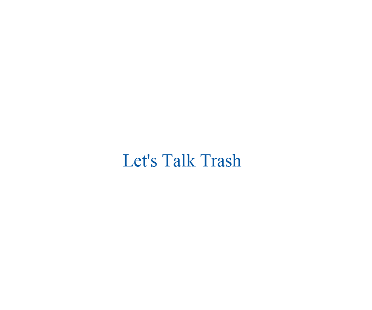 Logo Design by Navneet Singh for Let's Talk Trash | Design #8523132