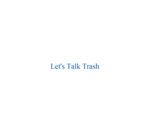 Logo Design by Navneet Singh for Let's Talk Trash | Design: #8523132