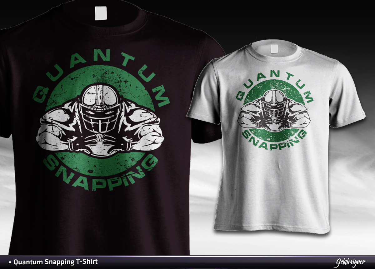 Design de T-shirt par gekgrfx pour Quantum Snapping  | Design #2030040