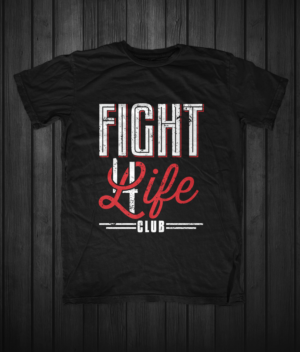Fight 4 Life Club T-Shirt design | T-Shirt-Design von Barney Stinson