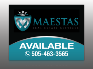 Signage Design by Mon01 for Maestas Real Estate Services  | Design: #9430975