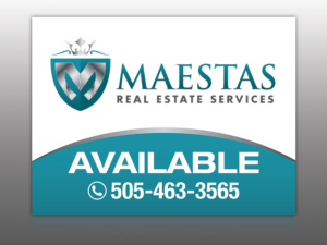 Signage Design by Mon01 for Maestas Real Estate Services  | Design: #9430984