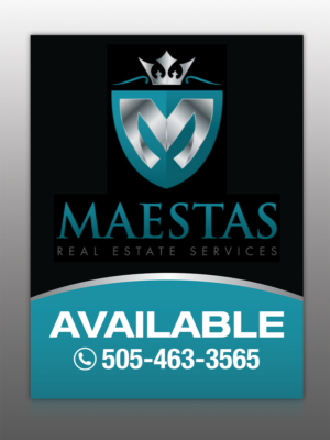 Signage Design by Mon01 for Maestas Real Estate Services  | Design: #9430987