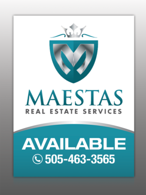 Signage Design by Mon01 for Maestas Real Estate Services  | Design: #9430988