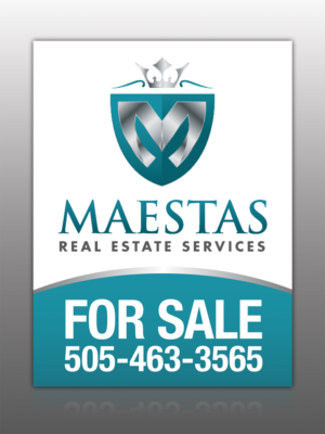 Signage Design by Mon01 for Maestas Real Estate Services  | Design: #9440636