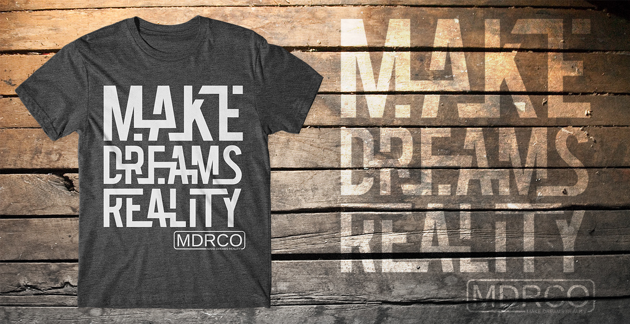 T-Shirt-Design von db1404 für Make Dreams Reality Co | Design #9438258