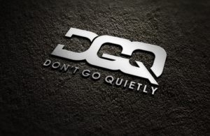 Logo Design by rgrider for Don't Go Quietly | Design: #9886230