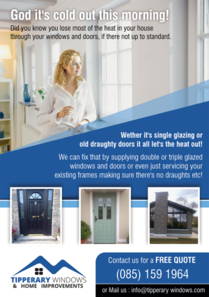 Flyer Design by Akshar Shailesh for Tipperary Windows & Home Improvements | Design: #10352347