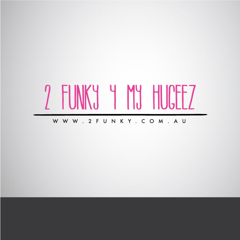 Logo Design by Arrowhead for Tamara Moore T/A 2 funky 4 my hugeez | Design #11425007