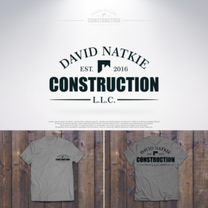 T-shirt Design by lewy-s for David Natkie Construction | Design: #10460799