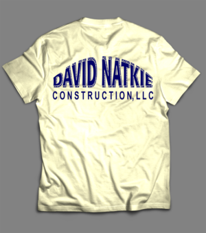 T-shirt Design by debraannainsworth for David Natkie Construction | Design: #10452124