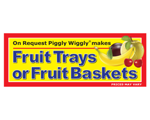 PW Fruit Trays / Fruit Basket sign | Signage Design by Dennis Jackson