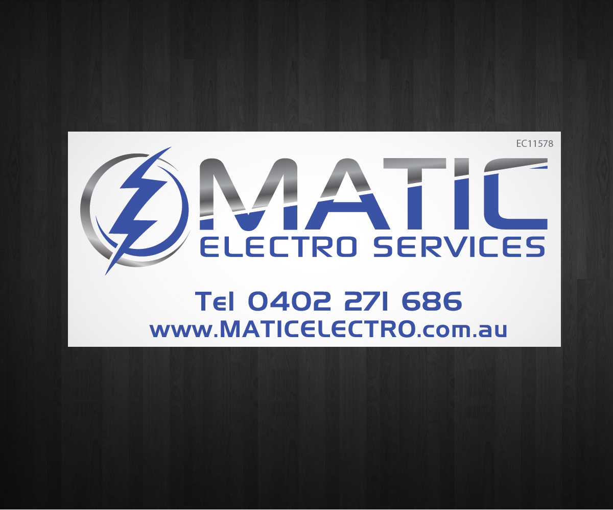 Signage Design by Anna  for Matic Electro Services | Design #10449384