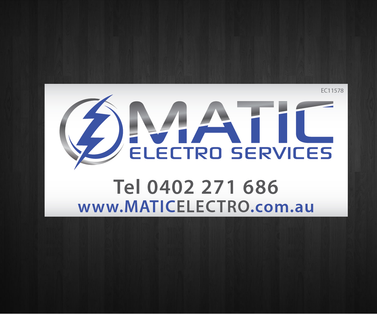 Signage Design by Anna  for Matic Electro Services | Design #10449542