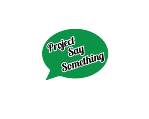 Logo Design by Firstception for Project Say Something | Design: #10714394