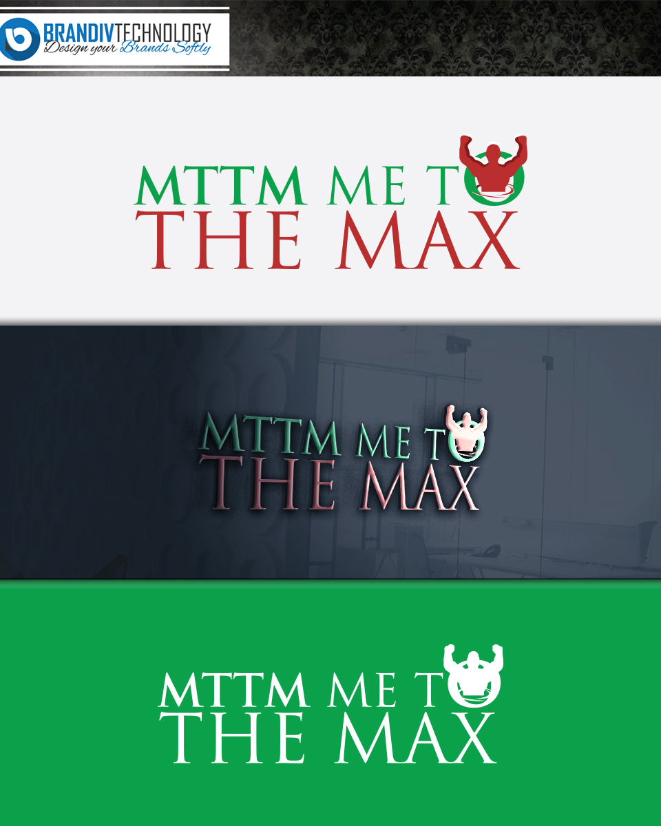 Logo Design by BrandivTech for MTTM Me to the Max | Design #11093902
