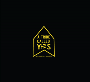 A Tribe Called Yes | Design de Podcast par Hiccups Design
