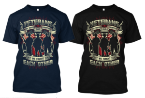Veterans (We served our country, but fought for each other) T shirt design