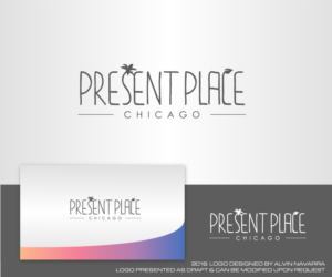 Logo Design by alvinnavarra for Present Place Chicago | Design: #12254203