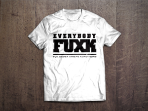 T-shirt Design by Ben Dawson for FuXk LLC | Design: #11774654