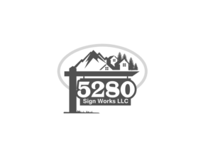 Logo Design by DoveFendi for 5280 Sign Works LLC | Design: #11844613