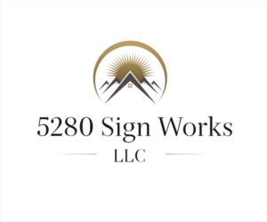 Logo Design by JACK10 for 5280 Sign Works LLC | Design: #11844039