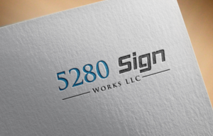 Logo Design by logomaster24 for 5280 Sign Works LLC | Design: #11848561
