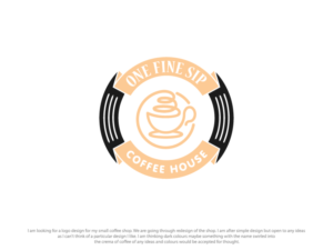 Logo Design by sarahlakhani258 for One Fine Sip Coffee House | Design: #11835397